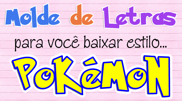 Molde de Letras e Números estilo Pokémon molde-de-letras-pokemon-capa