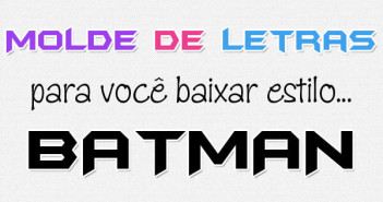Molde de Letras e Números estilo Batman